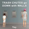 Global Mod: Trash Chutes Go Down With Walls Screenshot